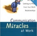 Communication Miracles At Work
